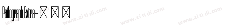 Psilograph Extra字体转换 Psilograph Extra字体转换